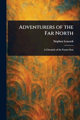 Adventurers of the Far North von Anson Street Press