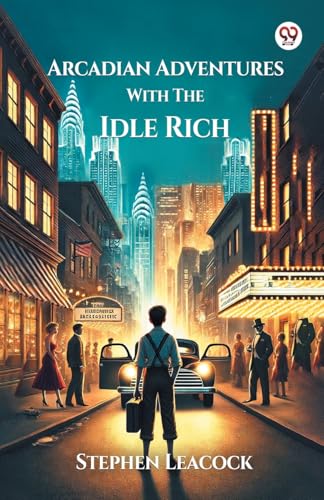 Arcadian Adventures With The Idle Rich von Double 9 Books