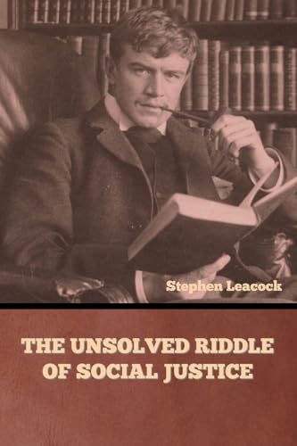 The Unsolved Riddle of Social Justice von IndoEuropeanPublishing.com