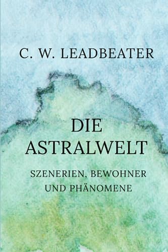 Die Astralwelt von Independently published