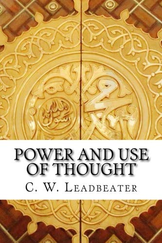 Power and Use of Thought von CreateSpace Independent Publishing Platform