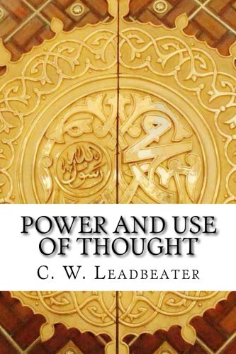 Power and Use of Thought Power and Use of Thought