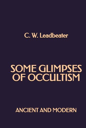 Some Glimpses of Occultism: Ancient and Modern Some Glimpses of Occultism: Ancient and Modern von Independently published