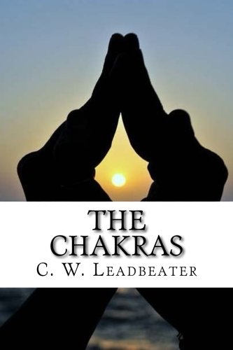 The Chakras The Chakras von CreateSpace Independent Publishing Platform