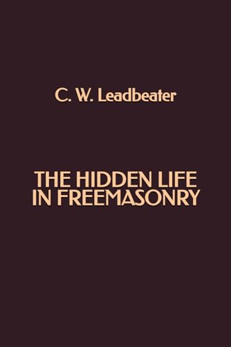 The Hidden Life in Freemasonry The Hidden Life in Freemasonry von Independently published