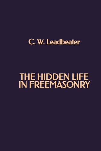 The Hidden Life in Freemasonry The Hidden Life in Freemasonry von Independently published