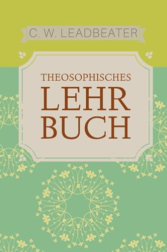 Theosophisches Lehrbuch Theosophisches Lehrbuch