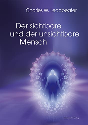 Der sichtbare und der unsichtbare Mensch von Aquamarin