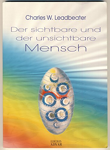 Der sichtbare und der unsichtbare Mensch