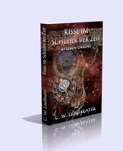 RISSE IM SCHLEIER DER ZEIT.: 24 LEBEN ORIONS