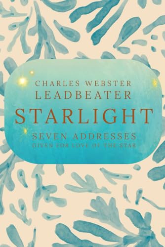Starlight: Seven Addresses given for the Love of the Star von Independently published