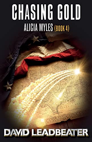 Chasing Gold (Alicia Myles, Band 4) von CREATESPACE