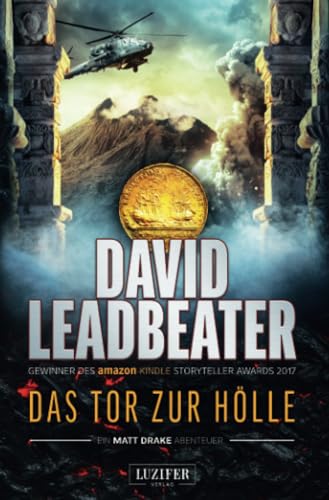 DAS TOR ZUR HÖLLE (Matt Drake Abenteuer 3): Thriller von Luzifer-Verlag