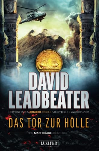 DAS TOR ZUR HÖLLE (Matt Drake Abenteuer 3): Thriller