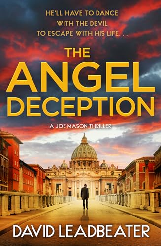 The Angel Deception: The gripping new action thriller novel from the million-copy bestselling author of the Matt Drake series, perfect for fans of James Patterson and Dan Brown (Joe Mason) von Avon