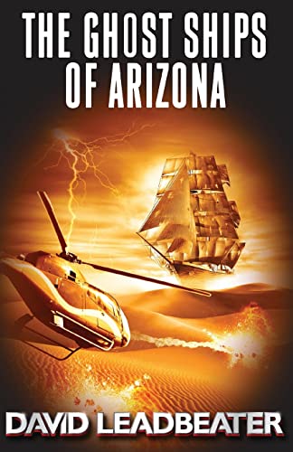 The Ghost Ships of Arizona (Matt Drake, Band 11) von Createspace Independent Publishing Platform