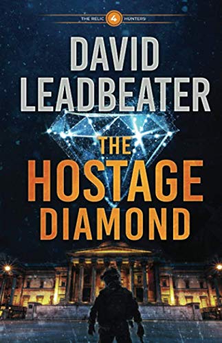 The Hostage Diamond (The Relic Hunters, Band 4)