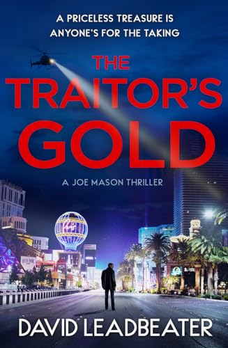 The Traitor’s Gold: The gripping new action thriller novel from the million-copy bestselling author of the Matt Drake series (Joe Mason)