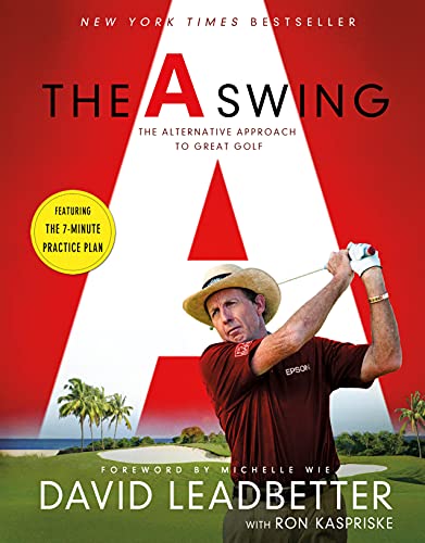 The A Swing: The Alternative Approach to Great Golf von Griffin