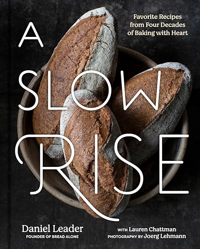 A Slow Rise: Favorite Recipes from Four Decades of Baking with Heart von Penguin