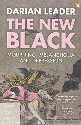 The New Black: Mourning, Melancholia and Depression The New Black: Mourning, Melancholia and Depression von Penguin