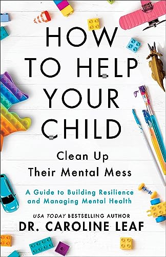 How to Help Your Child Clean Up Their Mental Mess