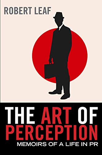 The Art of Perception: Memoirs of a Life in PR von Atlantic Books