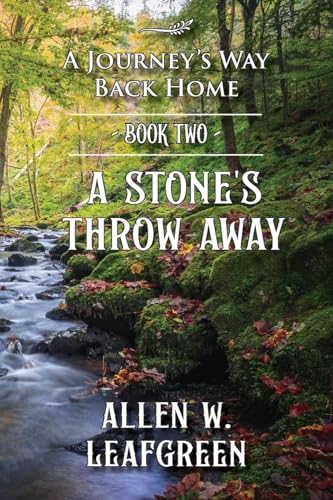 A Stone's Throw Away: A Journey's Way Back Home, Book Two von Trilogy Christian Publishing, Inc.
