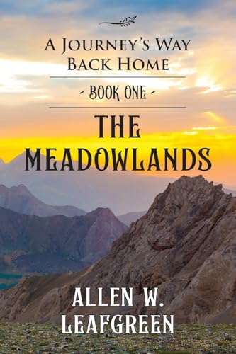 The Meadowlands: A Journey's Way Back Home von Trilogy Christian Publishing, Inc.
