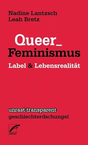 Queer_Feminismus: Label & Lebensrealität (unrast transparent - geschlechterdschungel) von Unrast Verlag
