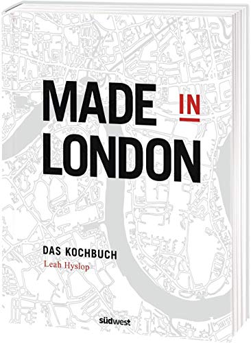 Made in London: Das Kochbuch