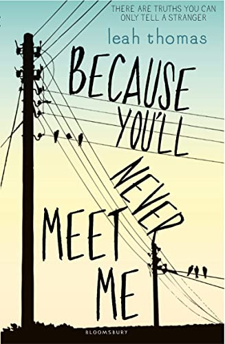 Because You'll Never Meet Me von Bloomsbury