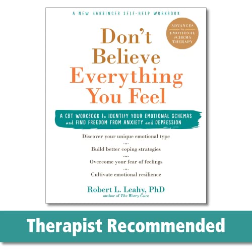 Don't Believe Everything You Feel: A CBT Workbook to Identify Your Emotional Schemas and Find Freedom from Anxiety and Depression von New Harbinger