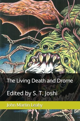 The Living Death and Drome: Edited by S. T. Joshi