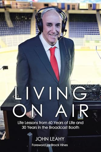 Living on Air: Life Lessons from 60 Years of Life and 30 Years in the Broadcast Booth Living on Air: Life Lessons from 60 Years of Life and 30 Years in the Broadcast Booth von Page Publishing