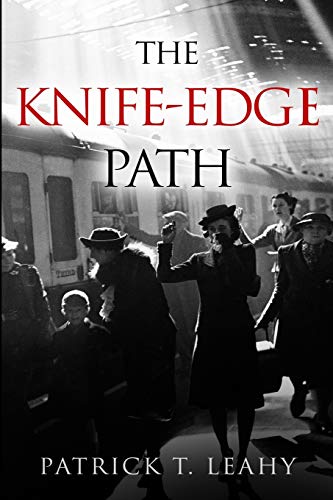 The Knife-Edge Path (WWII Historical Fiction) von Amsterdam Publishers