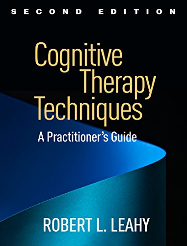 Cognitive Therapy Techniques, Second Edition: A Practitioner's Guide