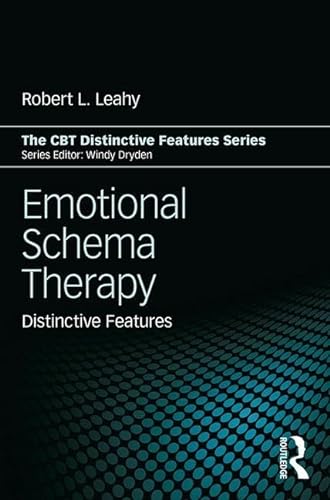 Emotional Schema Therapy: Distinctive Features (CBT Distinctive Features) von Routledge