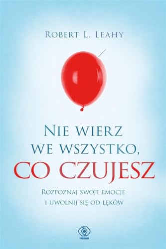 Nie wierz we wszystko co czujesz