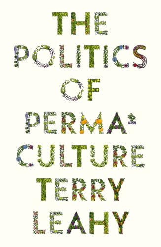 The Politics of Permaculture (Fireworks)