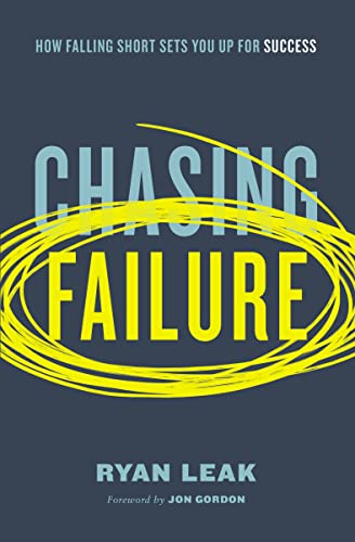 Chasing Failure: How Falling Short Sets You Up for Success von Thomas Nelson