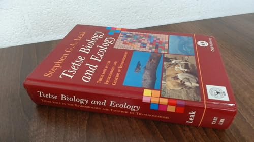 Tsetse Biology and Ecology: Their Role in the Epidemiology and Control of Trypanosomosis Tsetse Biology and Ecology: Their Role in the Epidemiology and Control of Trypanosomosis