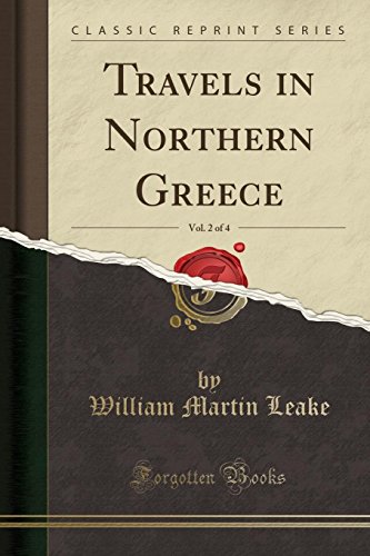 Travels in Northern Greece, Vol. 2 of 4 (Classic Reprint)
