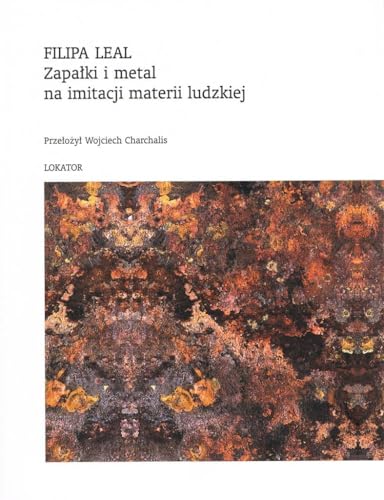 Zapałki i metal na imitacji materii ludzkiej von Lokator