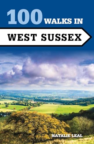 100 Walks in West Sussex von The Crowood Press Ltd