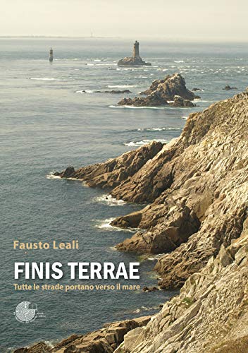 Finis terrae. Tutte le strade portano verso il mare von La Memoria del Mondo