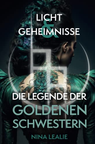 Die Legende der Goldenen Schwestern: Licht & Geheimnisse