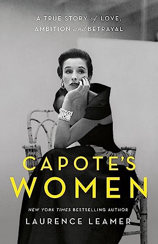 Capote's Women: The book behind TV's FEUD: CAPOTE VS THE SWANS