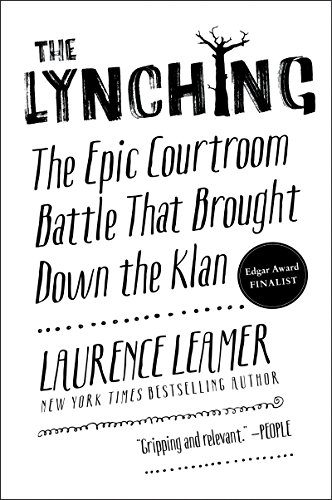 The Lynching: The Epic Courtroom Battle That Brought Down the Klan von William Morrow & Company