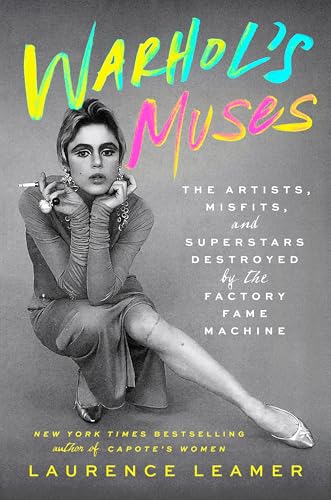 Warhol's Muses: The Artists, Misfits, and Superstars Destroyed by the Factory Fame Machine von G.P. Putnam's Sons